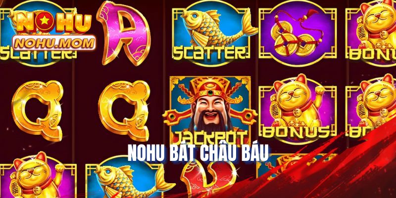 NOHU Bát Châu Báu